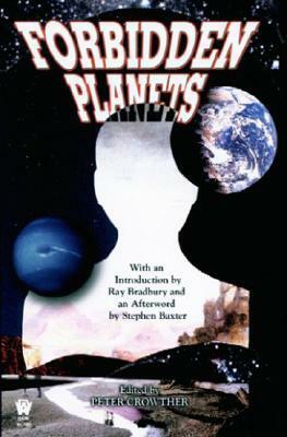 Forbidden Planets by Stephen Baxter, Peter Crowther, Ray Bradbury