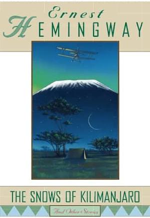 The Snows of Kilimanjaro by Ernest Hemingway