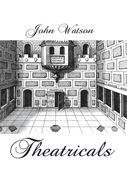 Theatricals by John Watson