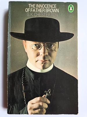 The Innocence of Father Brown by G.K. Chesterton