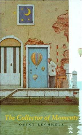 Le collectionneur d'instants by Quint Buchholz