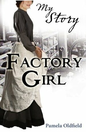 Factory Girl by Pamela Oldfield