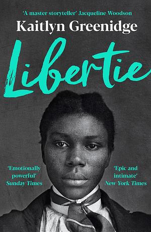 Libertie by Kaitlyn Greenidge