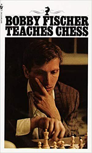 Bobby Fisher Teaches Chess by Bobby Fischer