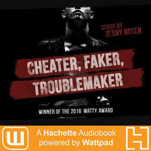 Cheater, Faker, Troublemaker by Jenny Rosen