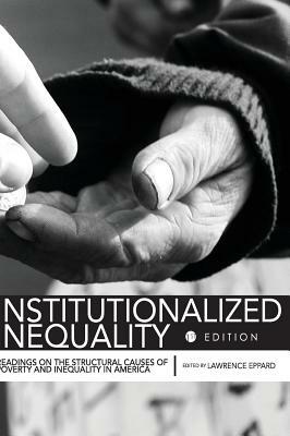 Institutionalized Inequality by Lawrence M. Eppard