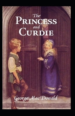 The Princess and Curdie-Original Edition(Annotated) by George MacDonald