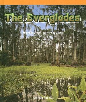 The Everglades: Analyzing Graphs, Tables, and Charts by Colleen Adams