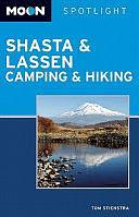 Moon Spotlight Shasta and Lassen Camping and Hiking by Tom Stienstra