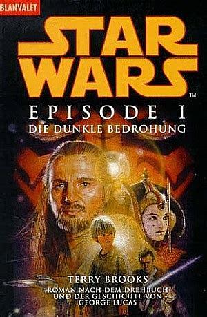 Star wars - Episode 1, Die dunkle Bedrohung: Roman nach dem Drehbuch und der Geschichte von George Lucas by Terry Brooks