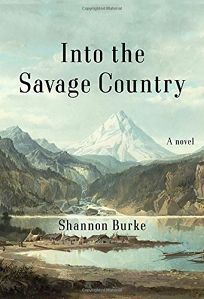 Into the Savage Country by Shannon Burke