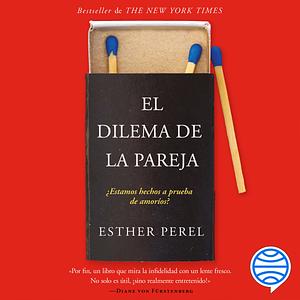 El dilema de la pareja by Esther Perel