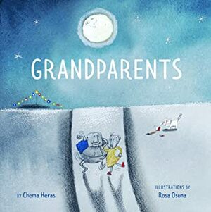 Grandparents by Rosa Osuna, Chema Heras, Elisa Amado