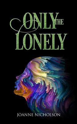 Only the Lonely by Joanne Nicholson