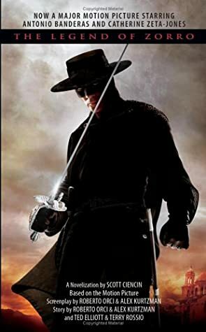 The Legend of Zorro by Roberto Orci, Scott Ciencin, Alex Kurtzman