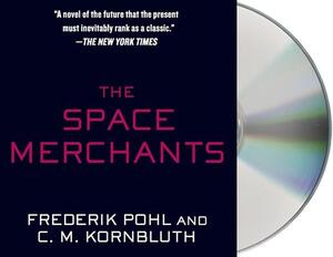 The Space Merchants by C.M. Kornbluth, Frederik Pohl