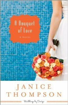 A Bouquet of Love by Janice Thompson