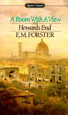A Room with a View and Howards End by E.M. Forster