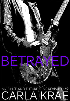 Betrayed by Carla Krae