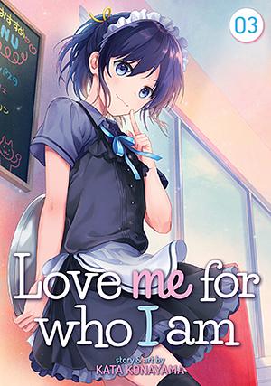 Love Me for Who I Am, Vol. 3 by Kata Konayama