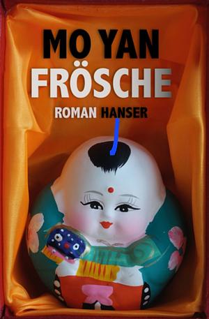 Frösche: Roman by Mo Yan