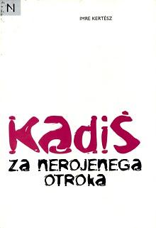 Kadiš za nerojenega otroka by Jože Hradil, Imre Kertész