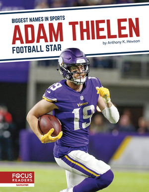 Adam Thielen: Football Star by Chrös McDougall