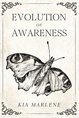 Evolution of Awareness by Kia Marlene