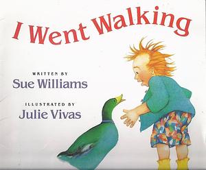 I went walking by Virginia Ann Arnold, Sue Williams, Julie Vivas