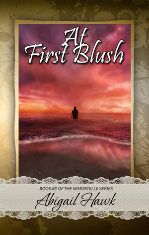 At First Blush by Abigail Hawk