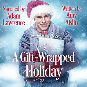 A Gift-Wrapped Holiday by Amy Aislin