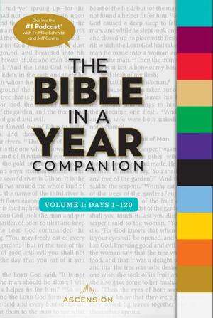 The Bible in a Year Companion, Volume I by Lavinia Spirito, Jeff Cavins, Michael Schmitz, Michael Schmitz