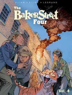 The Baker Street Four, Vol. 4 by Etien Etien, Olivier Legrand, Djian
