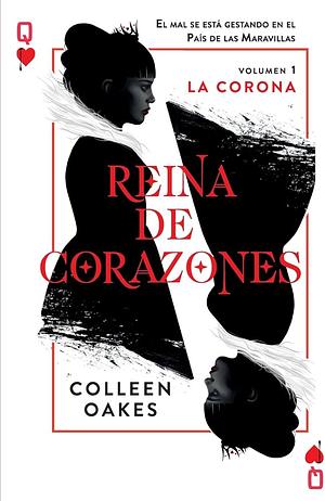 Reina se corazones by Colleen Oakes