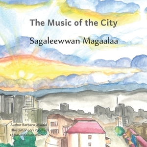 Music of the City: In English and Afaan Oromo by Ready Set Go Books