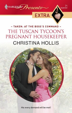 The Tuscan Tycoon's Pregnant Housekeeper by Christina Hollis