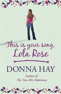 This is your song, Lola rose by Donna Hay