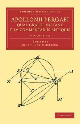 Apollonii Pergaei Quae Graece Exstant Cum Commentariis Antiquis 2 Volume Set by Apollonius of Perga