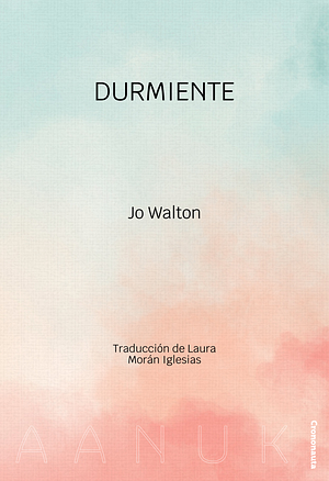 Durmiente by Jo Walton