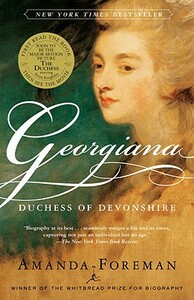 Georgiana: Duchess of Devonshire by Amanda Foreman