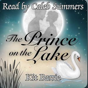 The Prince on the Lake by Kit Barrie