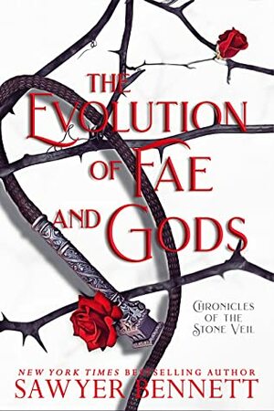 The Evolution of Fae and Gods by Sawyer Bennett