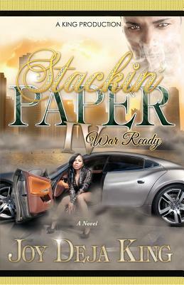 Stackin' Paper Part 4...War Ready by Joy Deja King