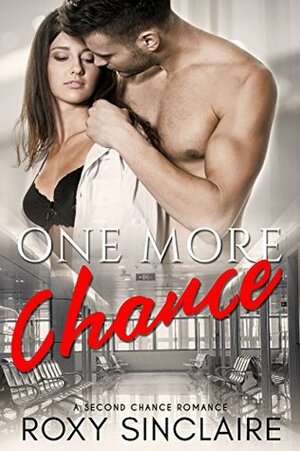 One More Chance by Roxy Sinclaire