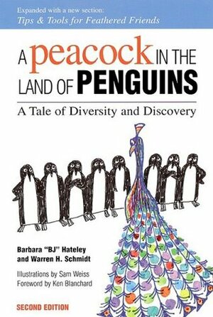 Peacock in the Land of Penguins by Kenneth H. Blanchard, Barbara "B.J." Hateley, Sam Weiss