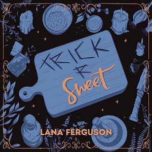 Trick R Sweet by Lana Ferguson