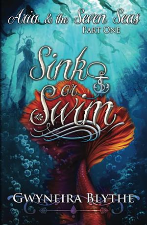 Sink or Swim by Gwyneira Blythe