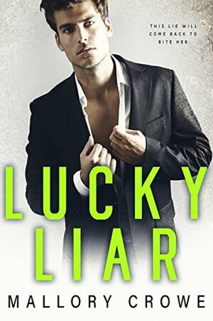 Lucky Liar (Lucky Alphas Book 1) by Mallory Crowe