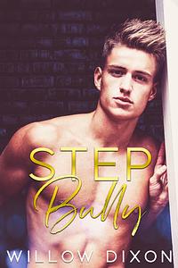 Step Bully by Willow Dixon