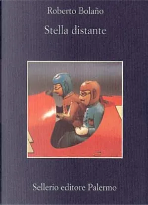 Stella distante by Roberto Bolaño